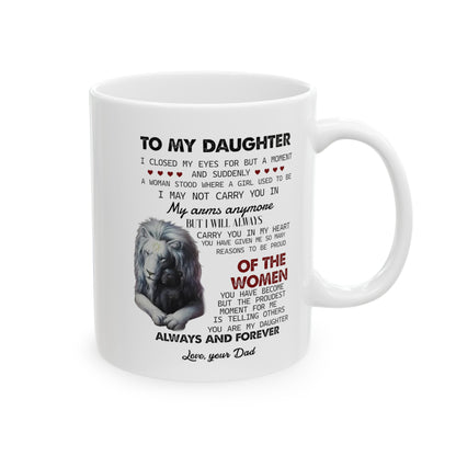 To My Daughter | Ceramic Mug, (11oz, 15oz)